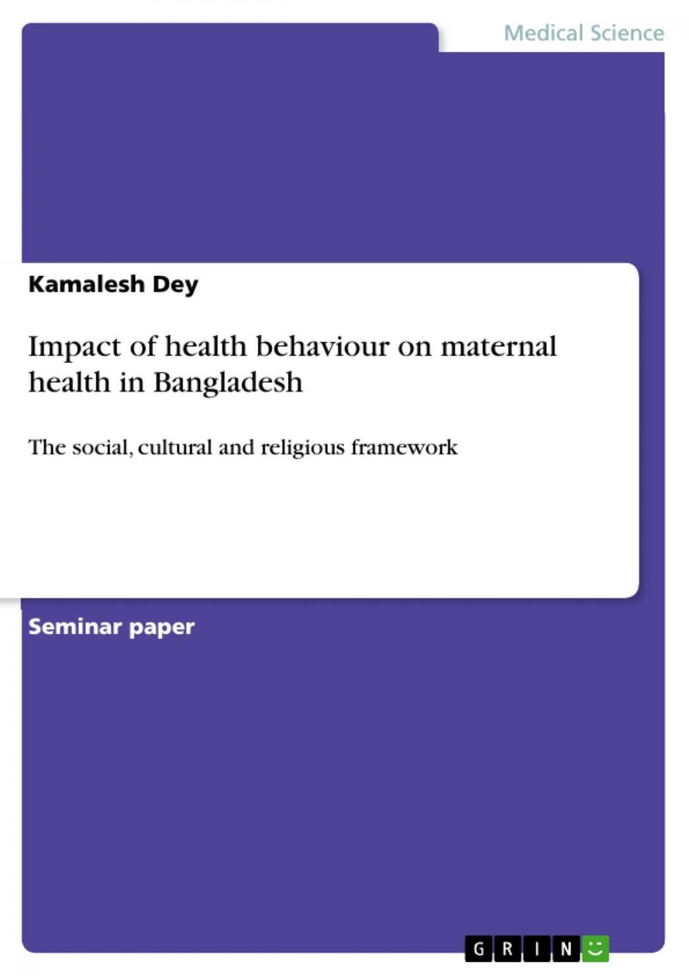 Big bigCover of Impact of health behaviour on maternal health in Bangladesh