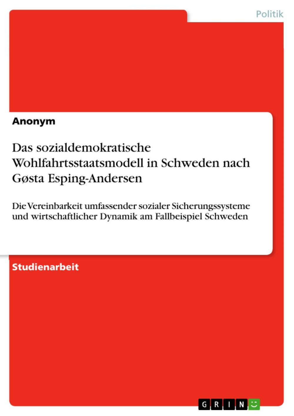 Big bigCover of Das sozialdemokratische Wohlfahrtsstaatsmodell in Schweden nach Gøsta Esping-Andersen