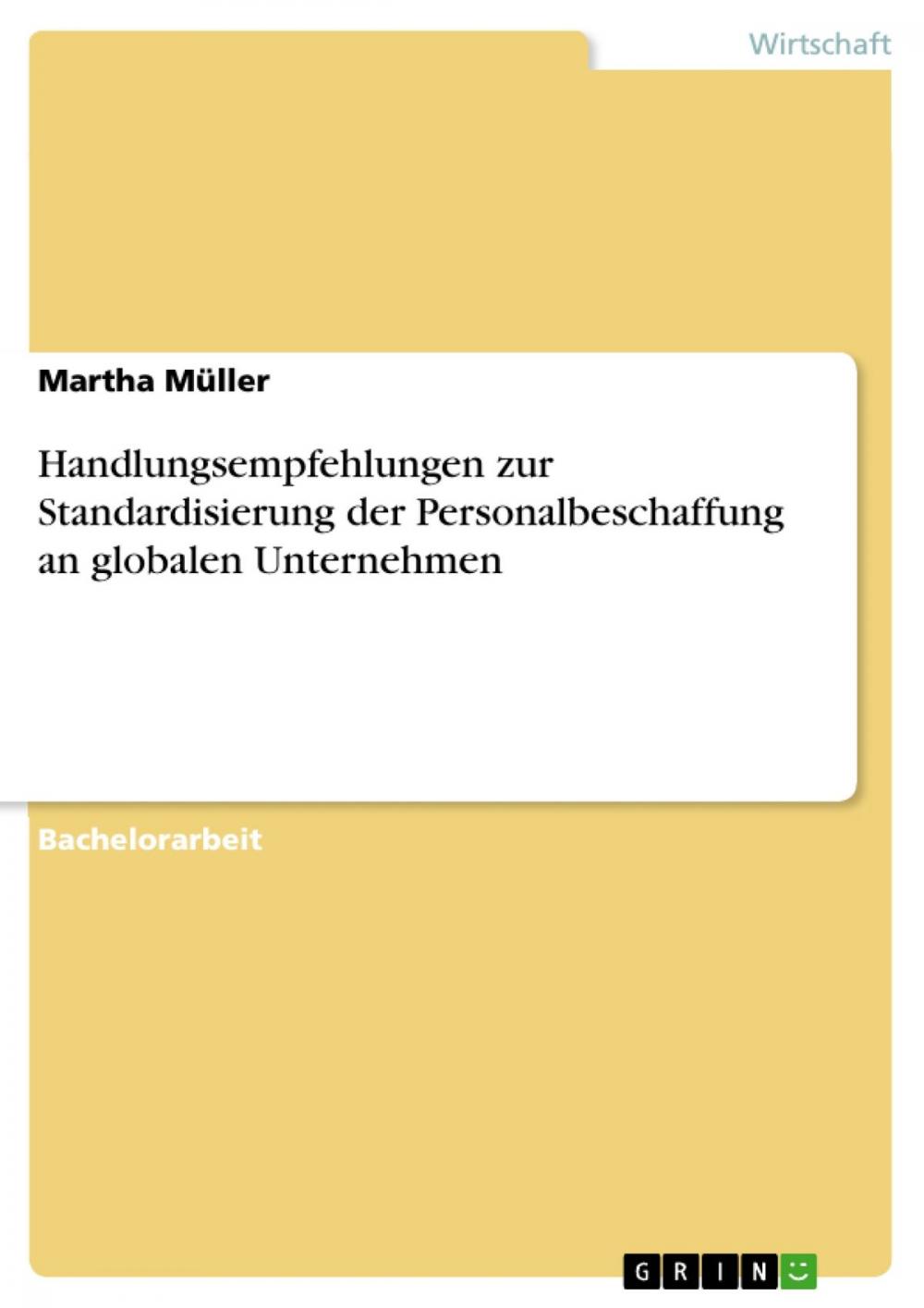 Big bigCover of Handlungsempfehlungen zur Standardisierung der Personalbeschaffung an globalen Unternehmen