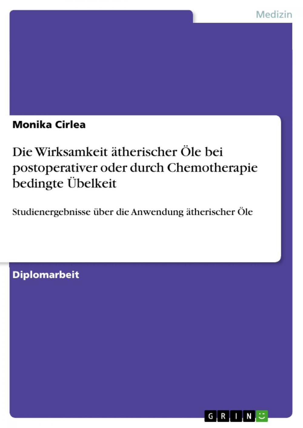 Big bigCover of Die Wirksamkeit ätherischer Öle bei postoperativer oder durch Chemotherapie bedingte Übelkeit