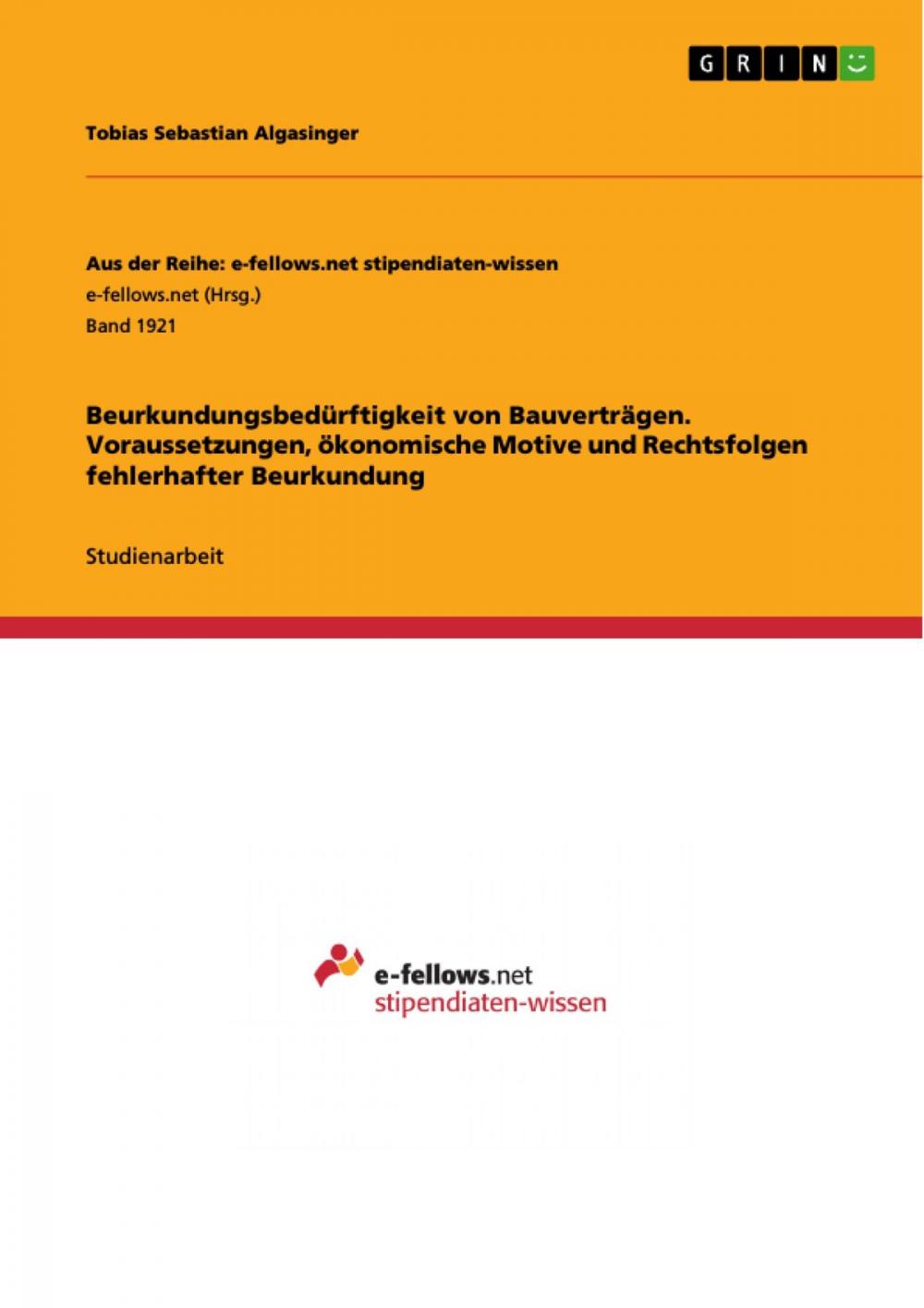 Big bigCover of Beurkundungsbedürftigkeit von Bauverträgen. Voraussetzungen, ökonomische Motive und Rechtsfolgen fehlerhafter Beurkundung