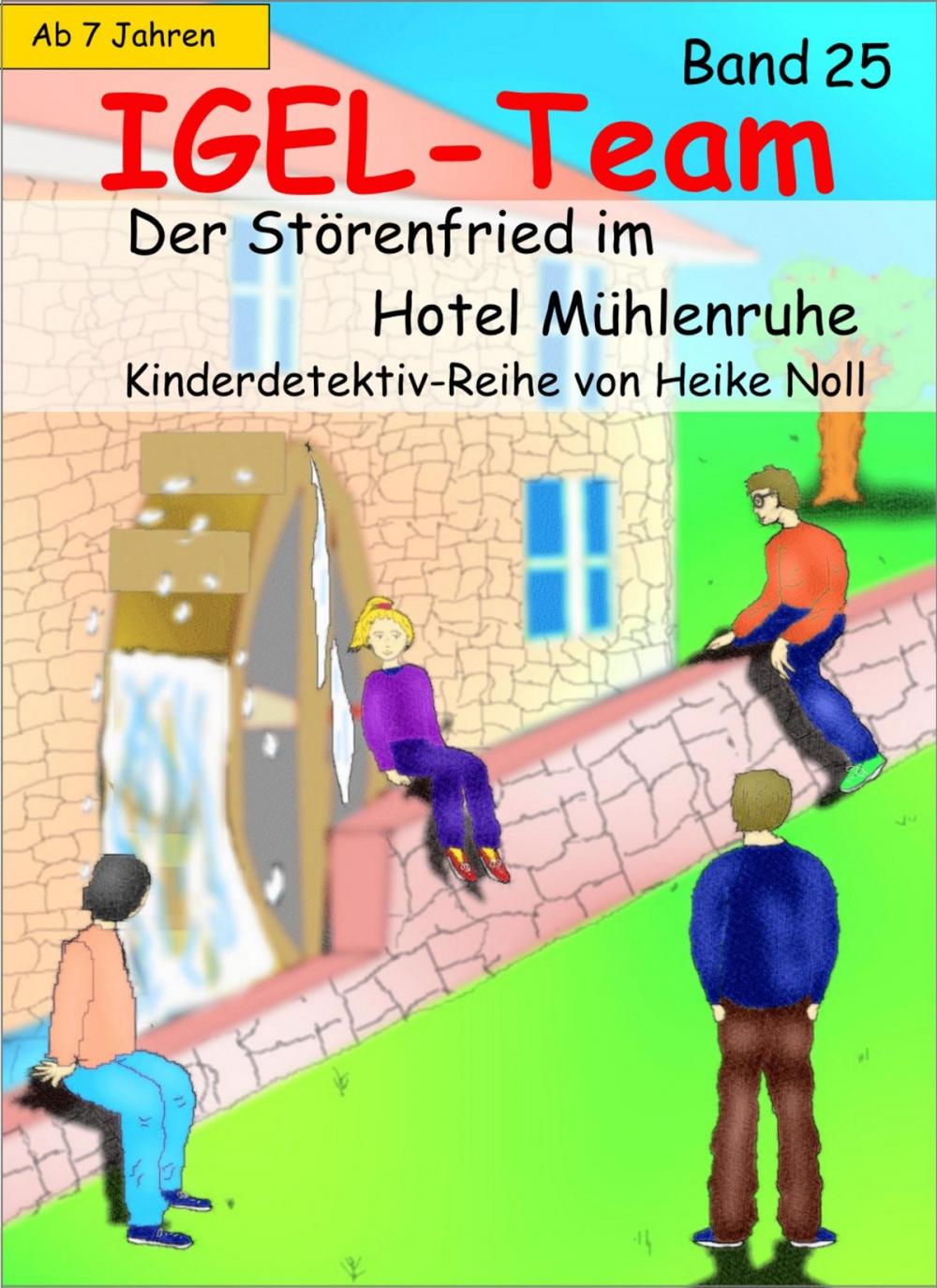 Big bigCover of IGEL-Team 25 – Der Störenfried im Hotel Mühlenruhe