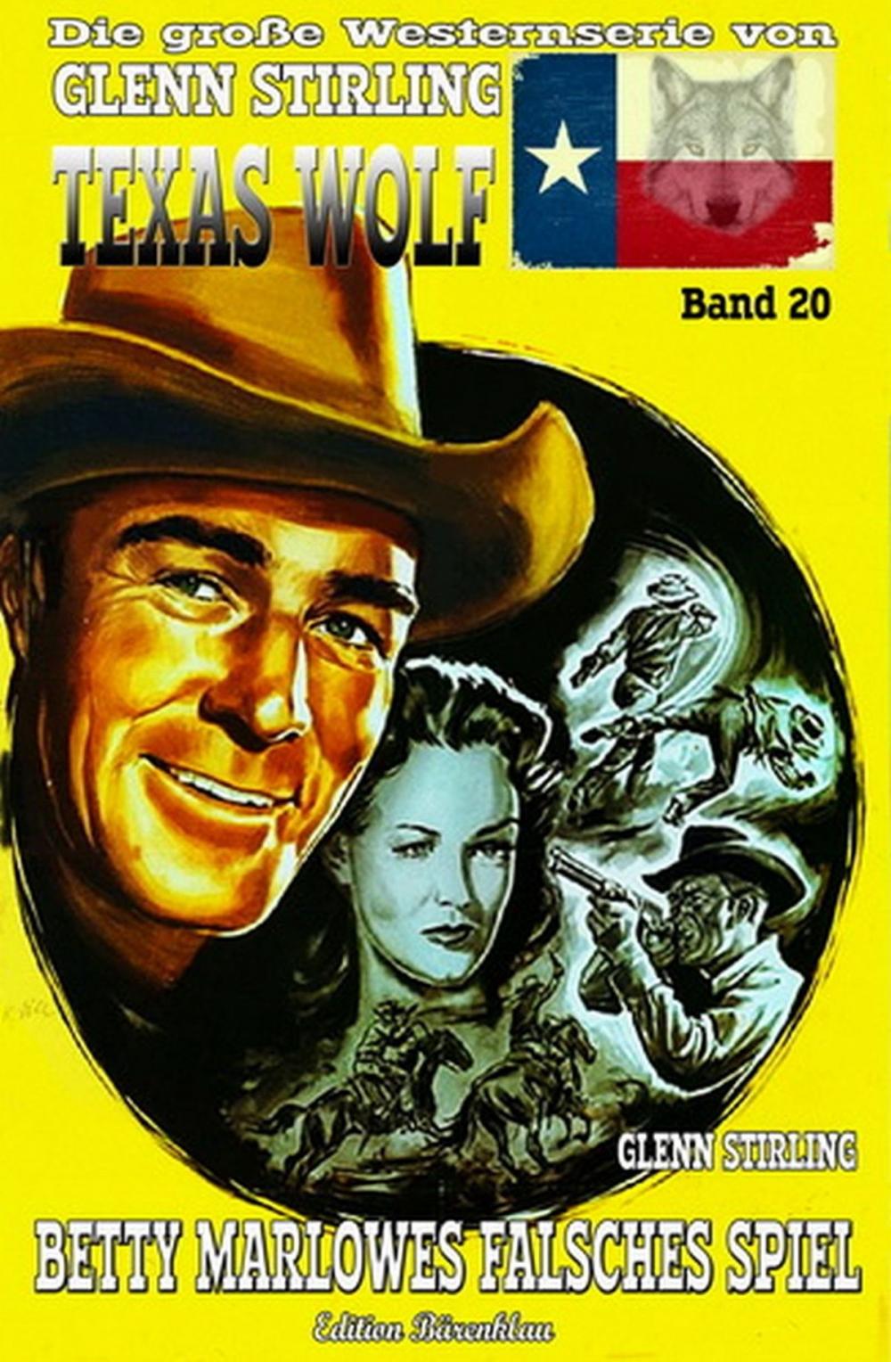 Big bigCover of Texas Wolf #20: Betty Marlowes falsches Spiel