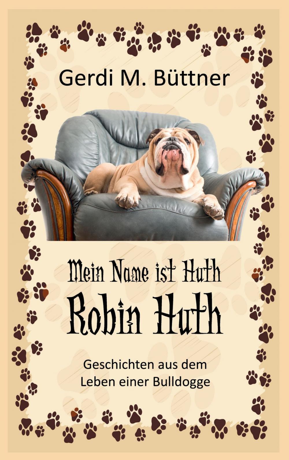 Big bigCover of Mein Name ist Huth, Robin Huth