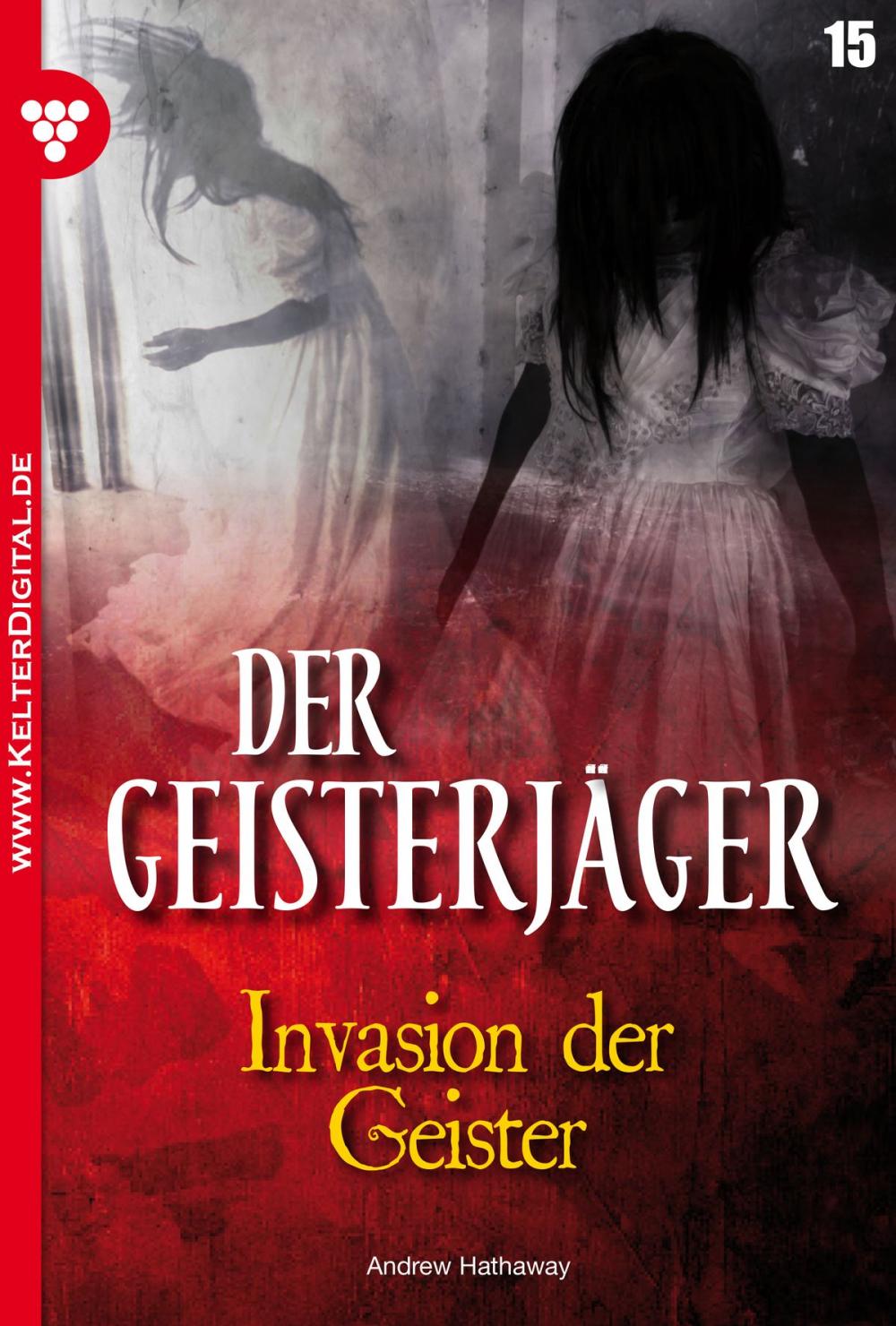 Big bigCover of Der Geisterjäger 15 – Gruselroman