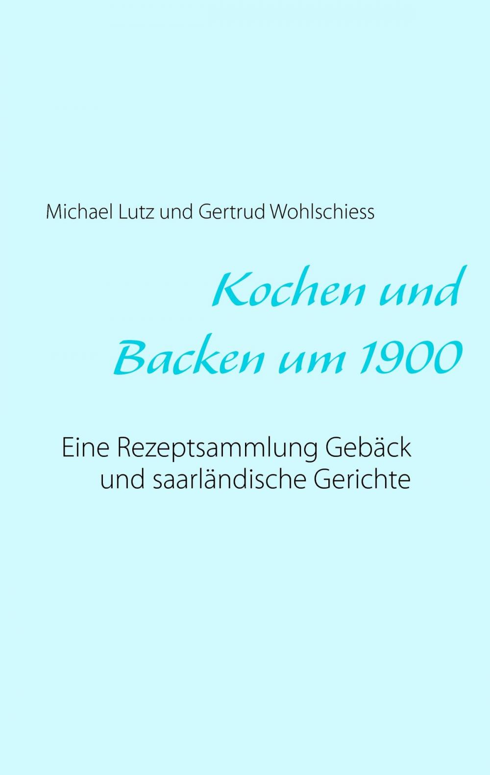 Big bigCover of Kochen und backen um 1900