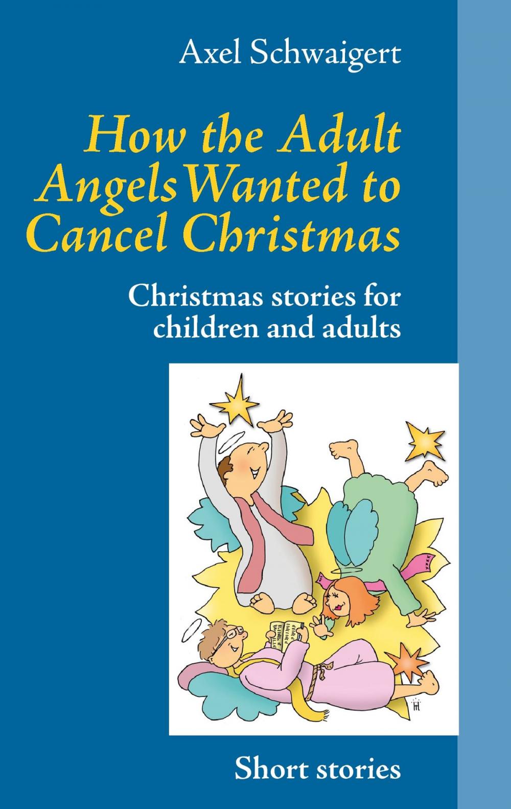 Big bigCover of How the Adult Angels Wanted to Cancel Christmas