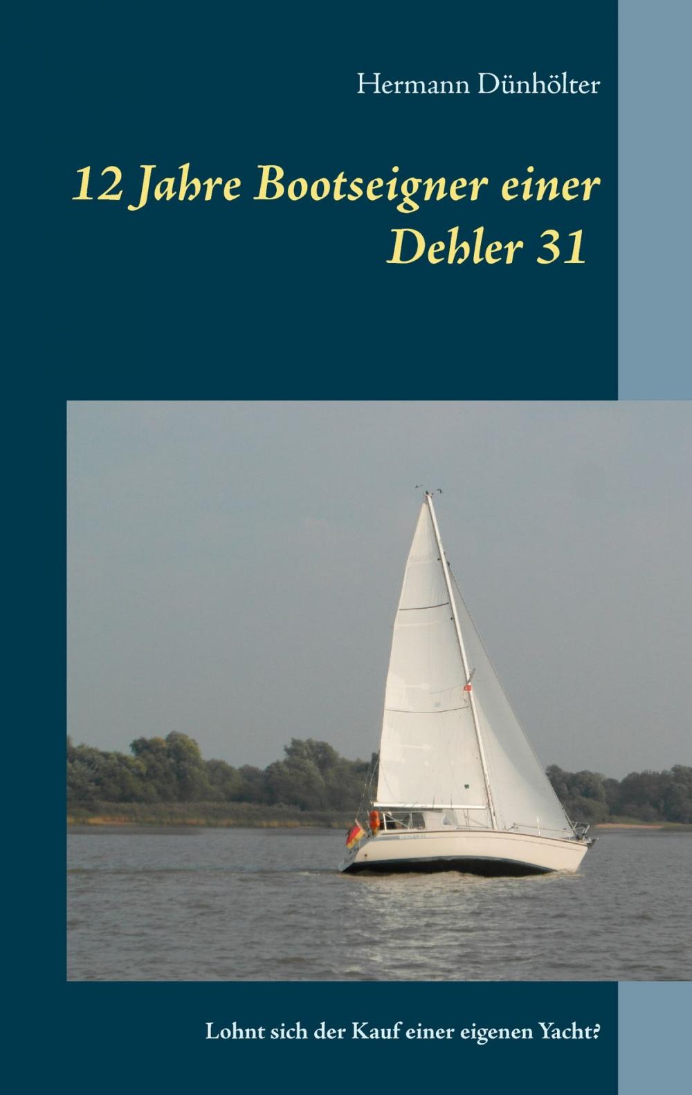 Big bigCover of 12 Jahre Bootseigner einer Dehler 31