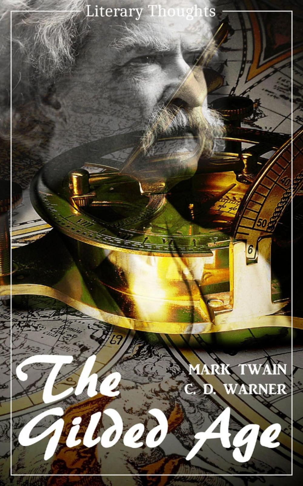 Big bigCover of The Gilded Age: A Tale of Today (Mark Twain) (Literary Thoughts Edition)