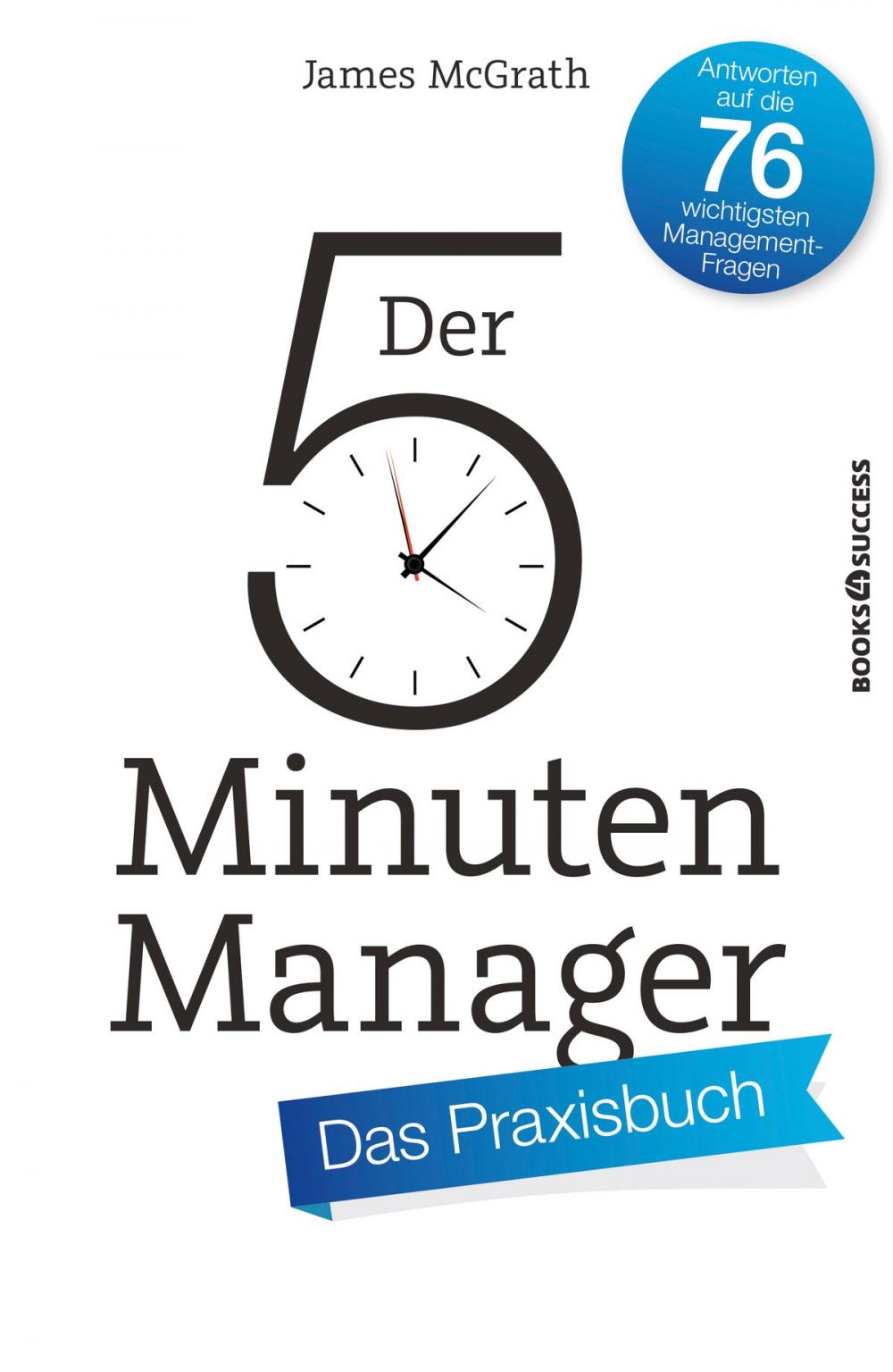 Big bigCover of Der 5-Minuten-Manager - Das Praxisbuch