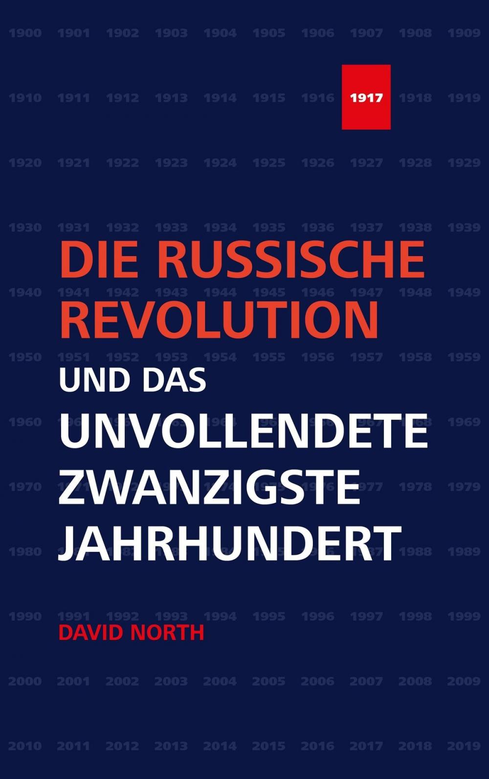 Big bigCover of Die Russische Revolution und das unvollendete Zwanzigste Jahrhundert