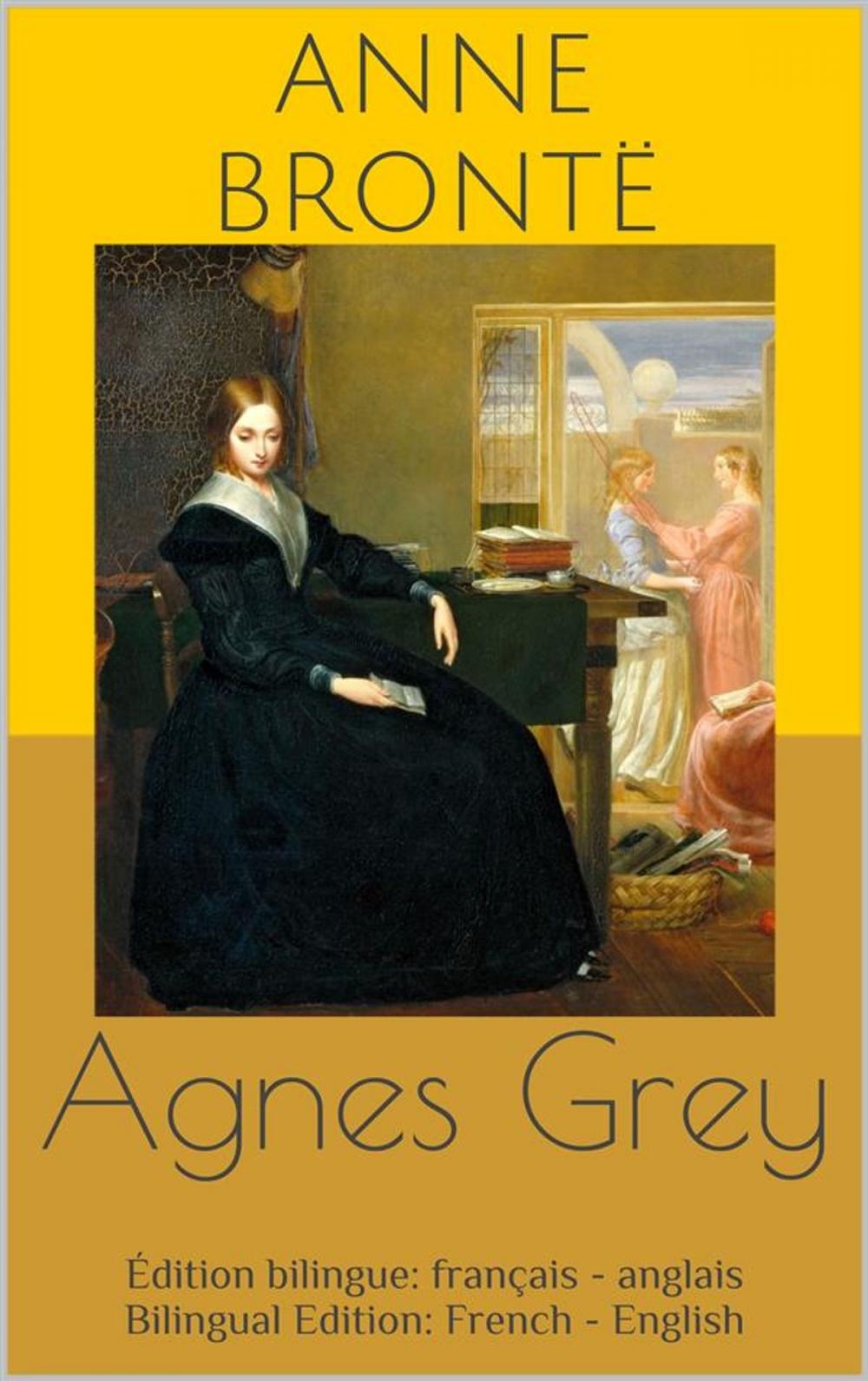 Big bigCover of Agnes Grey (Édition bilingue: français - anglais / Bilingual Edition: French - English)