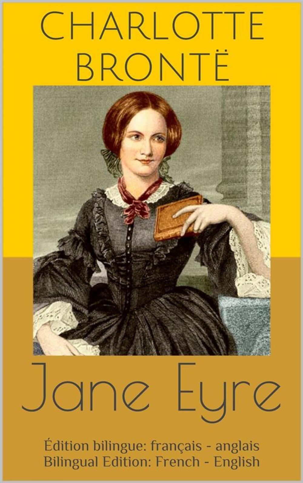 Big bigCover of Jane Eyre (Édition bilingue: français - anglais / Bilingual Edition: French - English)