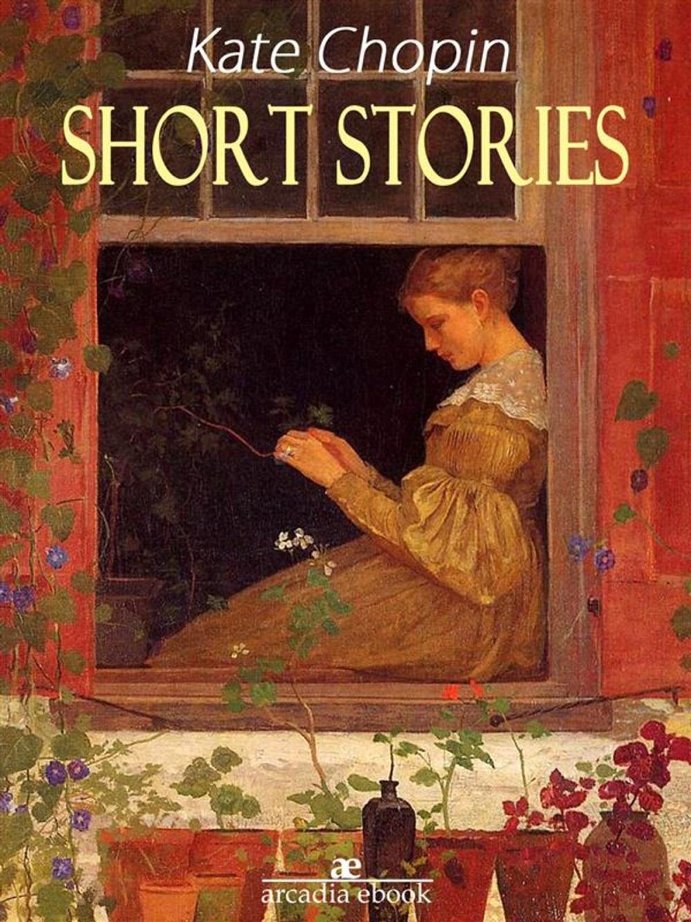 Big bigCover of Short Stories - Kate Chopin