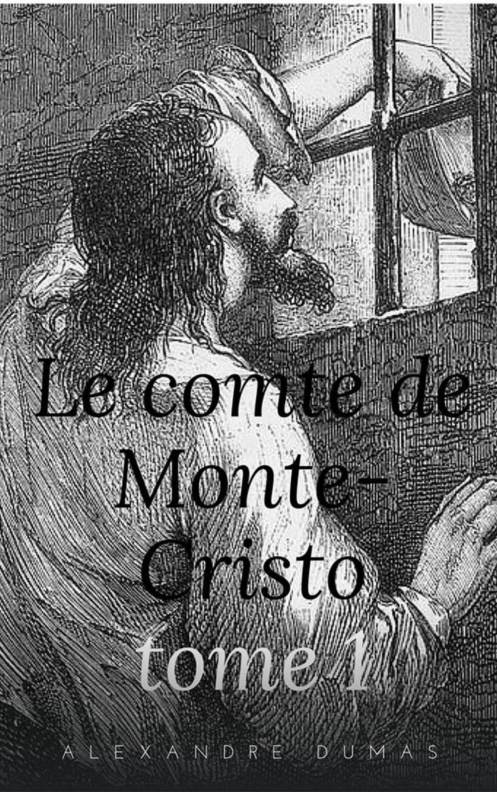 Big bigCover of Le Comte de Monte-Cristo - Tome I