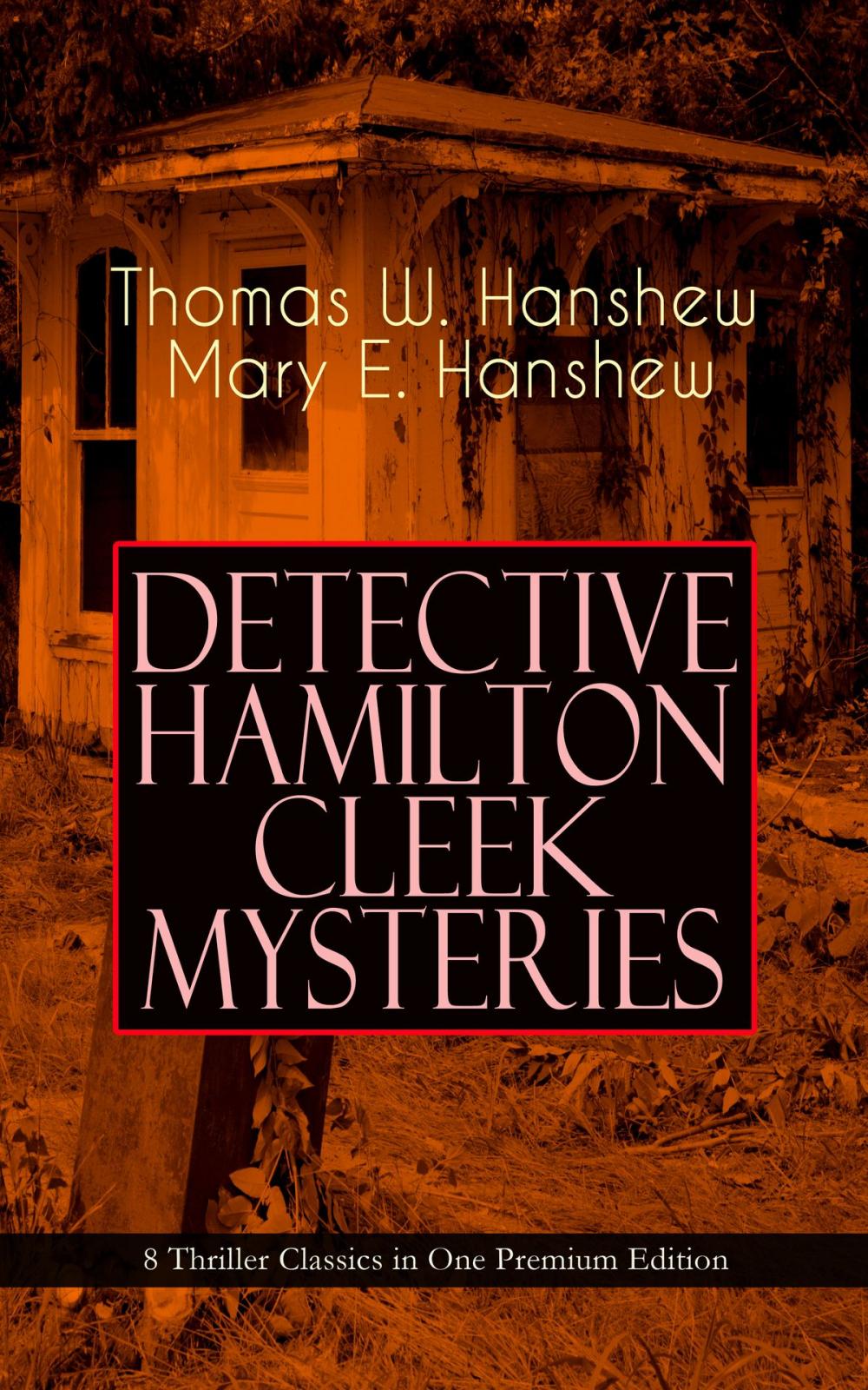 Big bigCover of DETECTIVE HAMILTON CLEEK MYSTERIES – 8 Thriller Classics in One Premium Edition