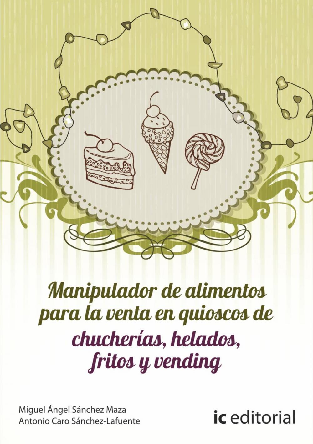 Big bigCover of Manipulador de alimentos para la venta en quioscos de chucherías, helados, fritos y vending