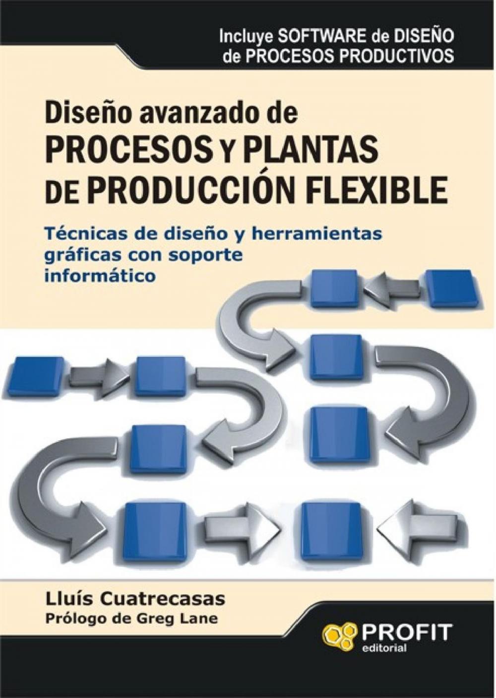 Big bigCover of Diseño avanzado de procesos y plantas de producción flexible.