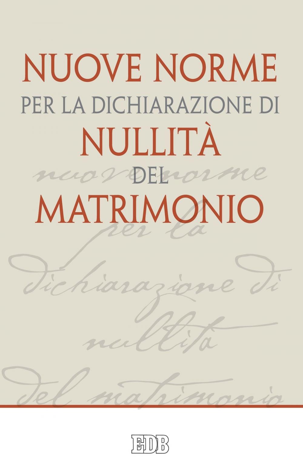 Big bigCover of Nuove norme per la dichiarazione di nullità del matrimonio