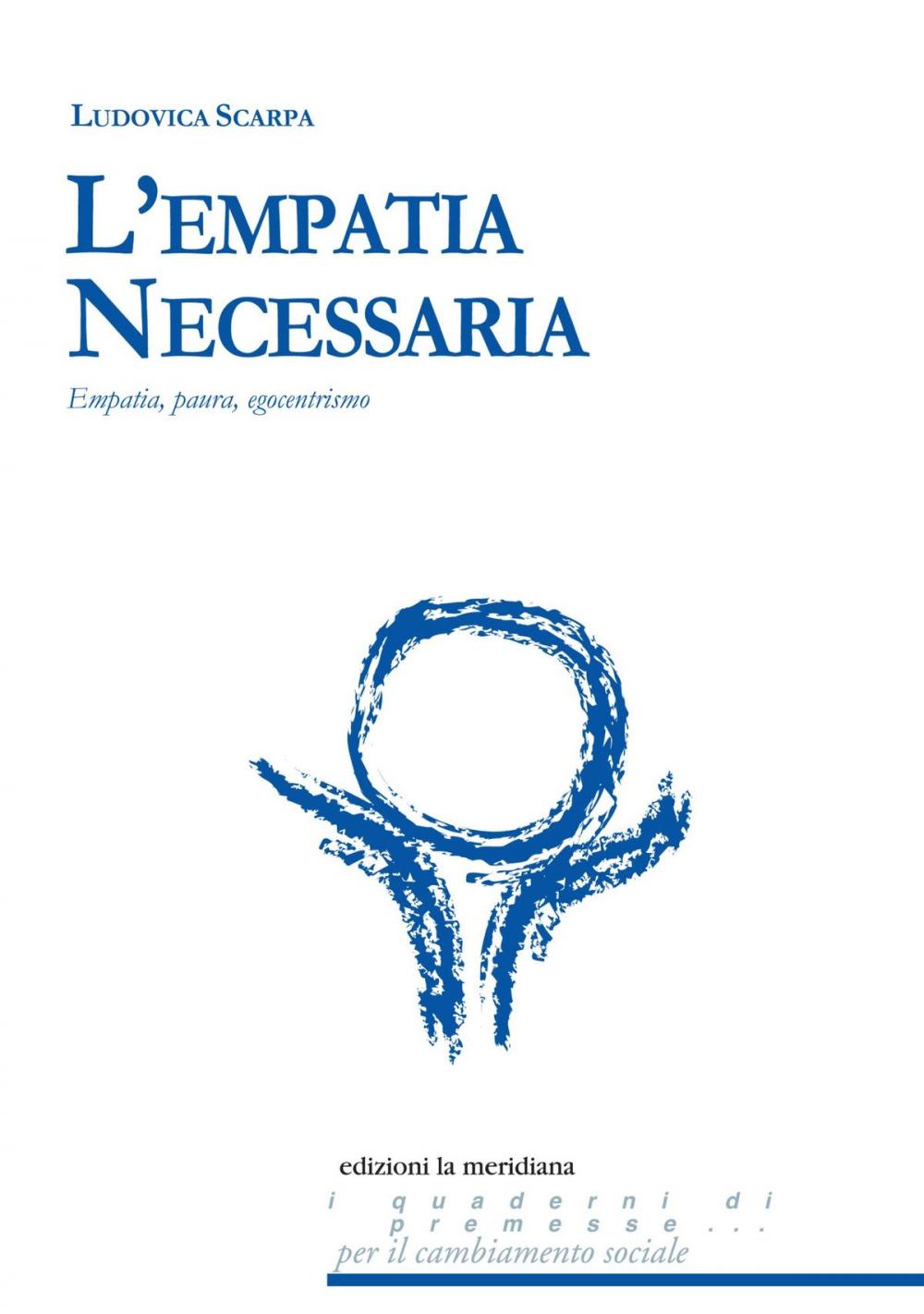 Big bigCover of L’Empatia Necessaria. Empatia, paura, egocentrismo