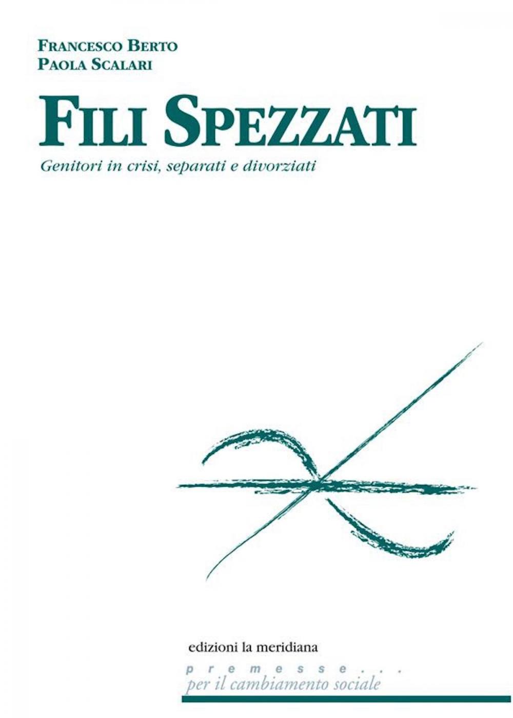 Big bigCover of Fili spezzati. Aiutare genitori in crisi, separati e divorziati