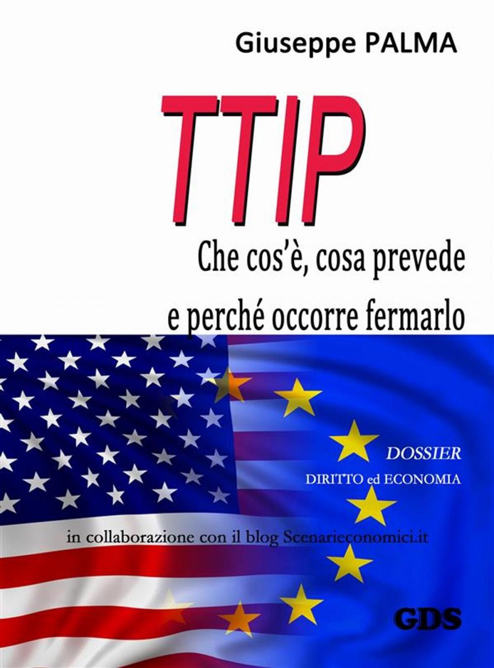 Big bigCover of T.T.I.P. che cos'è, cosa prevede e perché occorre fermarlo