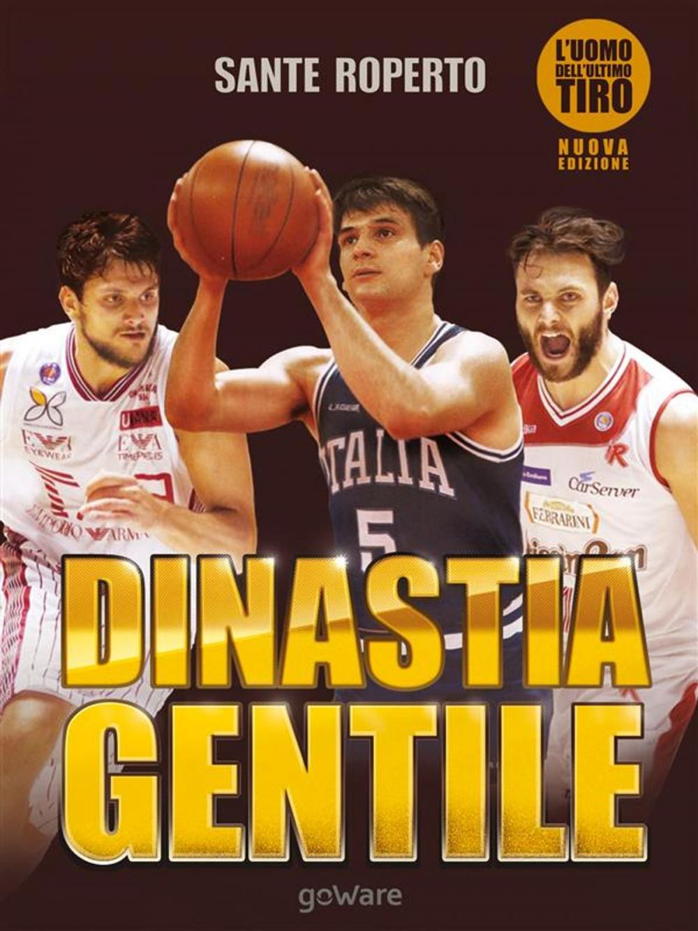 Big bigCover of Dinastia Gentile. L’uomo dell’ultimo tiro