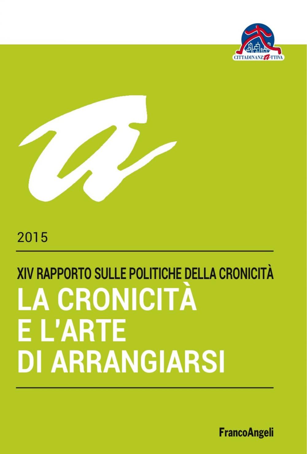 Big bigCover of La cronicità e l’arte di arrangiarsi. XIV Rapporto sulle Politiche della Cronicità 2015