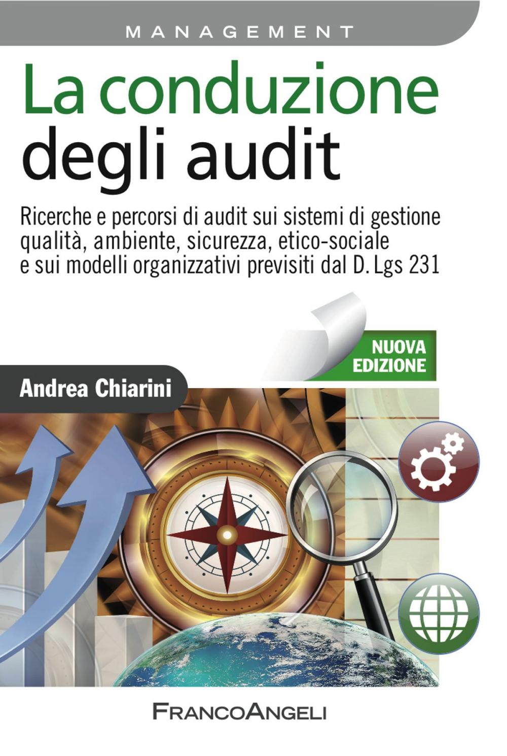 Big bigCover of La conduzione degli audit. Ricerche e percorsi di audit sui sistemi di gestione qualità, ambiente, sicurezza, etico-sociale e sui modelli organizzativi previsti dal D.Lgs 231