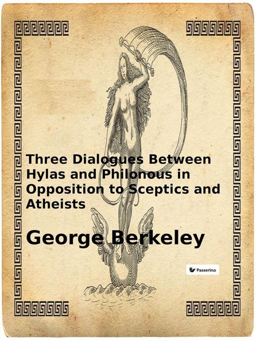 Big bigCover of Three Dialogues Between Hylas and Philonous in Opposition to Sceptics and Atheists