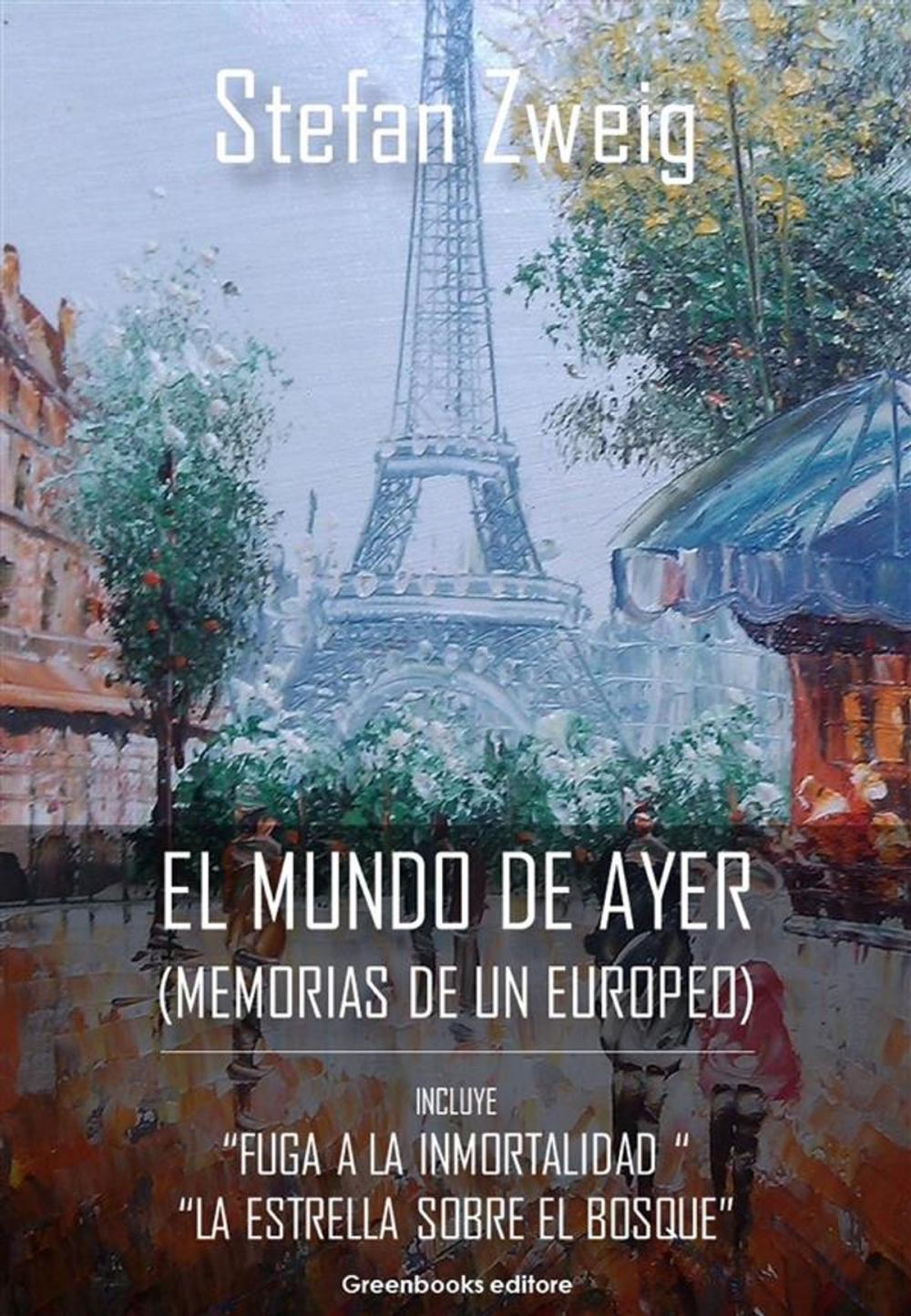 Big bigCover of El mundo de ayer: memorias de un europeo