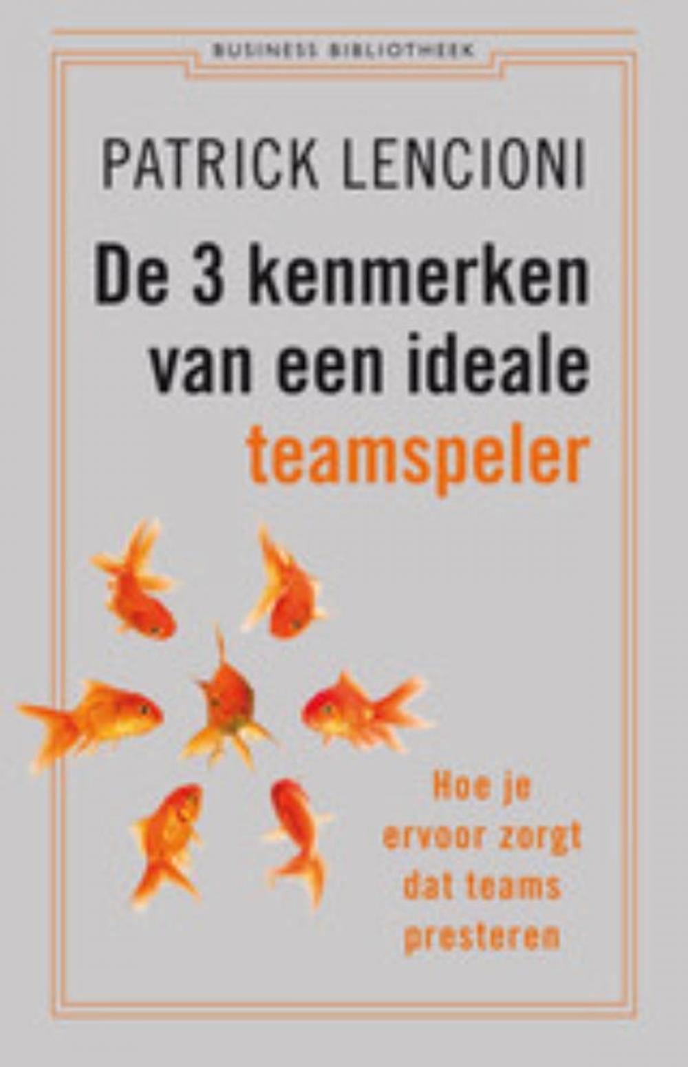 Big bigCover of De 3 kenmerken van een ideale teamspeler