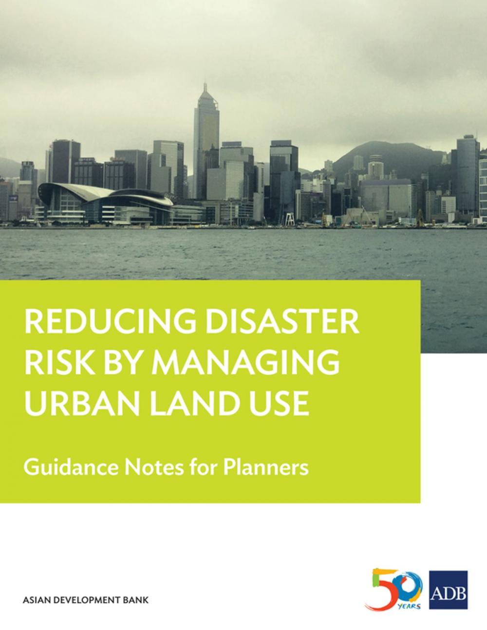 Big bigCover of Reducing Disaster Risk by Managing Urban Land Use