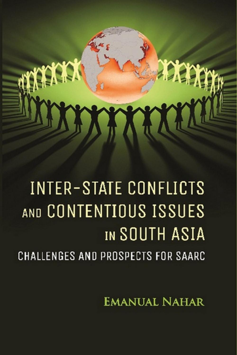 Big bigCover of Inter-state conflicts and contentious issues in south asia