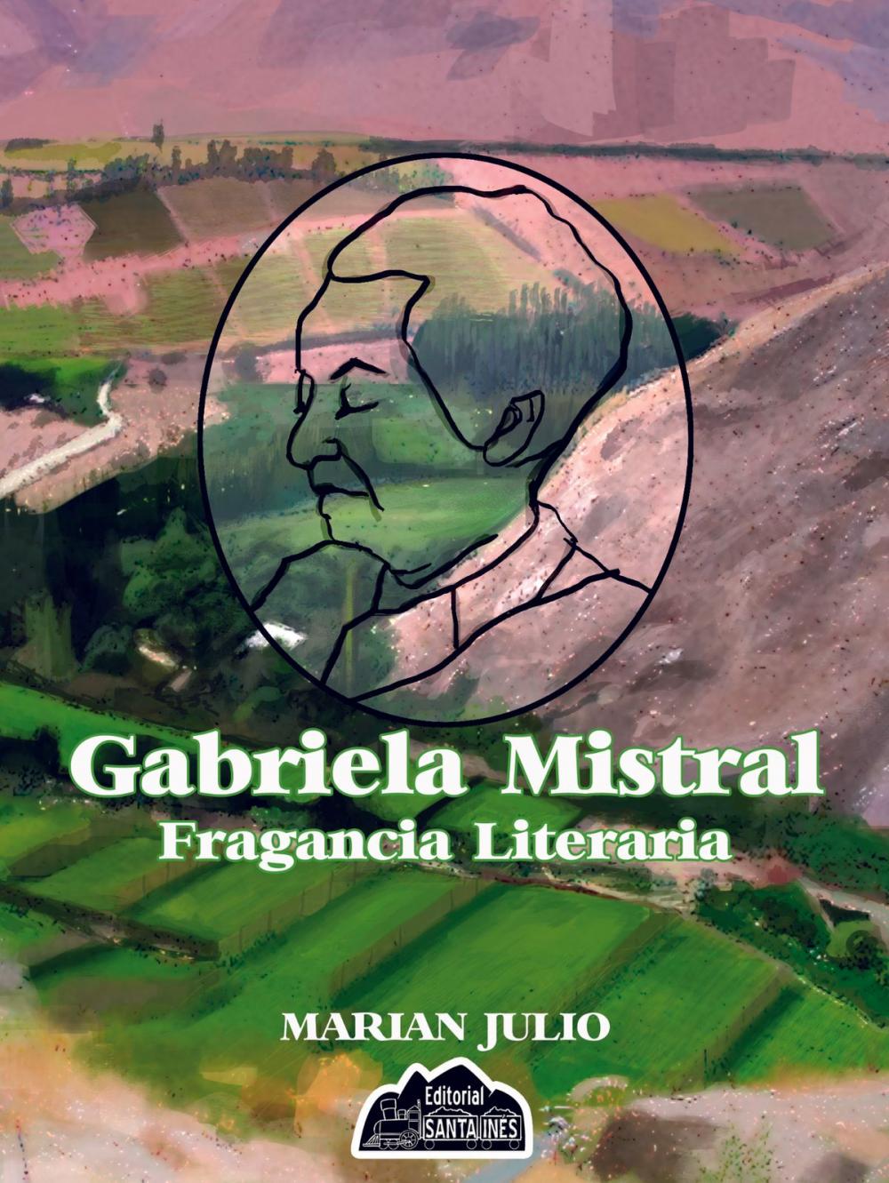 Big bigCover of Gabriela Mistral, Fragancia Literaria