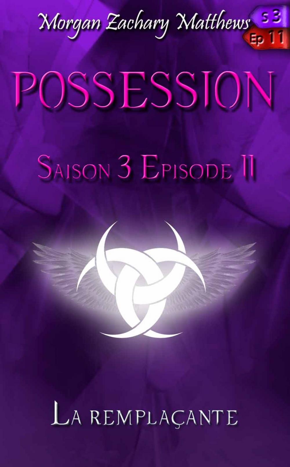 Big bigCover of Possession Saison 3 Episode 11 La remplaçante