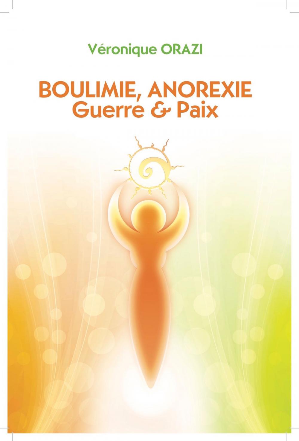 Big bigCover of BOULIMIE, ANOREXIE : Guerre & Paix