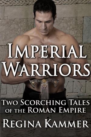 Cover of the book Imperial Warriors: Two Scorching Tales of the Roman Empire by Sumayyah Talibah