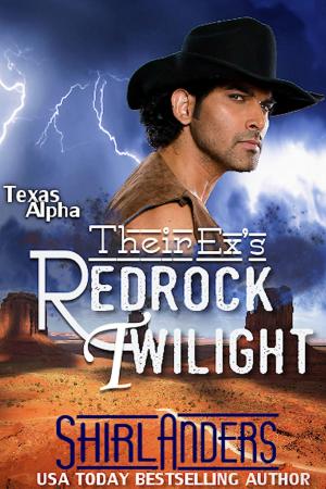 Cover of the book Their Ex's Redrock Twilight (Texas Alpha) by Lena Lane