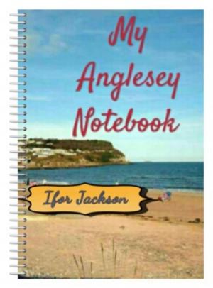 Cover of My Anglesey Notebook