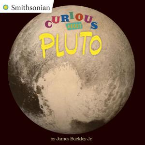 Cover of the book Curious About Pluto by Melissa J. Morgan