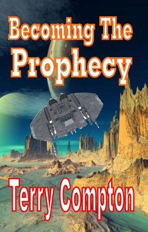 Cover of the book Becoming the Prophecy by Avery K Tingle