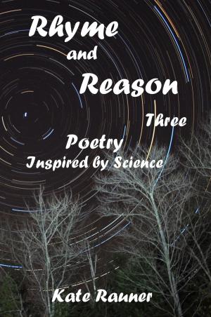 Cover of Rhyme and Reason Three: Poetry Inspired by Science