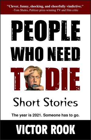 Cover of People Who Need To Die: Short Stories