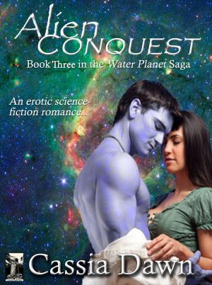 Book cover of Alien Conquest: A Sci-Fi Romance (Water Planet Series Book 3)