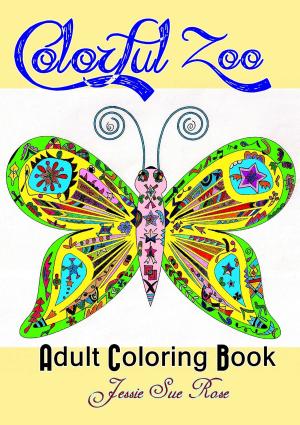 Cover of Colorful Zoo: Inspirational Adult Coloring Book (Stress-Relaxing Series), 40 Unique and Beautiful ANIMAL PATTERNS (Bonus: 10 Illustrated Positive Thinking Quotes) to Color