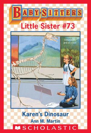 Cover of the book Karen's Dinosaur (Baby-Sitters Little Sister #73) by Patrick Carman
