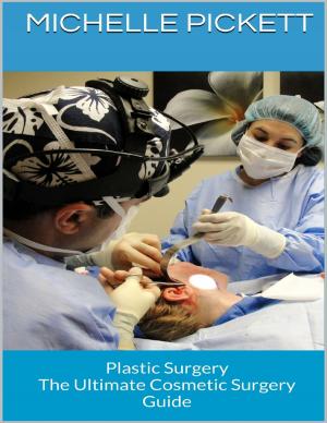 Book cover of Plastic Surgery: The Ultimate Cosmetic Surgery Guide