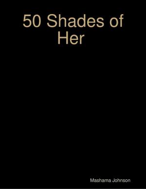 Cover of the book 50 Shades of Her by Robert Janicki