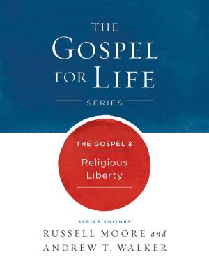 Cover of the book The Gospel & Religious Liberty by William Yount